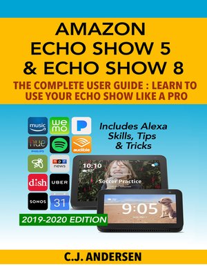 cover image of Amazon Echo Show 5 & Echo Show 8--The Complete User Guide